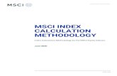 MSCI INDEX CALCULATION METHODOLOGY · is the Internal Currency Index of price currency at time t. The ICI is different than 1 when a country changes the internal value of its currency