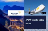 AAWW Investor Slides - Atlas Air Worldwide · AAWW Investor Slides MAY 2020. Index Page Page 3 Safe Harbor Statement 20 e-Commerce Growth 4 Continuing Leadership 21 Fleet Aligned