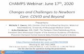 CHAMPS Webinar: June 17 , 2020 · 6/17/2020  · Tune in on June 24th for the next webinar in the series, Maternal Experiences: Childbirth Narratives in the Time of COVID-19 Featuring
