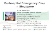 Prehospital Emergency Care in Singapore - SCRI · 2016. 11. 7. · Prehospital Emergency Care in Singapore. A/Prof Marcus Ong. Senior Consultant, Clinician Scientist & Director of