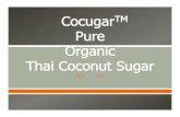 Interesting Facts o Coconut sugar contains very low fructose. o Coconut sugar contains low calories