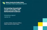 Increasing household waste recycling with behavioural science · matter, household waste recycling centres, residual waste collected from businesses and mechanical sweepings. It highlighted