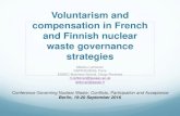 Voluntarism and compensation in French and Finnish nuclear ... · and Finnish nuclear waste governance strategies Markku Lehtonen GSPR/EHESS, Paris ESSEC Business School, Cergy-Pontoise
