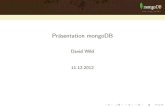 Präsentation mongoDBxmdimrill.ai.wu-wien.ac.at/~wohlg/dbs/pdf/mongo_db.pdf · I MongoDB hat keine zwingenden Relationstabellen und Joins I Relationen sind direkt im Datensatz speicherbar