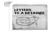 Letters to a Detainee - The Florence Project · Letters to a Detainee: Immigration Detention in Arizona Compiled by Laura Belous and Melissa Mundt October 2010