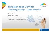 Trafalgar Road Corridor Planning Study – Area Photos planning/ps... · Trafalgar Road Corridor Planning Study – Area Photos Open House June 24, 2013 Oakville/Trafalgar Room. Trafalgar