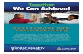 Together We Can Achieve! - Gender Equalitygenderequality.gov.ky/sites/default/files/genderequality_brochure.pdf · Moving the Cayman Islands Towards Gender Equality The Gender Equality