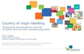 Country of origin labelling - European ParliamentCountry of origin labelling Perspectives and experiences from the European food and drink manufacturing sector Dirk Jacobs Deputy Director