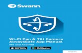 Swann AlwaysSafe App Manual€¦ · You can change this by going to Settings > Info. Manage the camera’s settings such as the motion detection sensitivity, email alerts, microSD