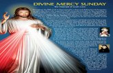 DIVINE MERCY SUNDAY · God’s Mercy, Pope John Paul II was greatly in-fluenced by the writings of a 20th century Pol-ish nun, the mystic St. Faustina Kowalska. Born Helena Kowalska