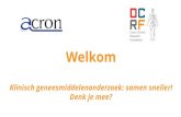 Welkom - Acron · ACRON, 9 juni 2017. Verordening EU 536/2014 ... • Lijst standaard zorg/ onderzoeksverrichtingen