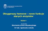 Oksygenazy hemowe nowe funkcjebiotka.mol.uj.edu.pl/zbm/handouts/2016/AL/wyklad_4_2016.pdf · Science. 1987 Feb 27;235(4792):1043-6. Bilirubin is an antioxidant of possible physiological
