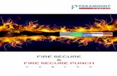 FIRE SECURE FIRE SECURE PUNCH€¦ · “CWZ”. These tests are described as follows: (i) Resistance to Fire alone, Protocol C Clause 6 of BS 6387:2013 • Flame Temperature: 950°C