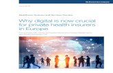 Why digital is now crucial for private health insurers in Europe€¦ · A digital transformation can enable private health insurers in Europe to control costs, attract new customers