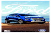 UNLIMITED - ford.co.nz · EcoSport’s 6-speed automatic transmission delivers better fuel economy, quieter operation and less vibration. Set your cruising speed. Then sit back and