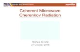 Coherent Microwave Cherenkov Radiation · SLAC Measurement First observation (SLAC 2001) made use of Askaryan§ effect where EM showers develop a 20-30% electron excess due to positron