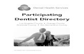 Participating Dentist Directory · 2018. 4. 3. · Alhambra Garfield Dental 747 S Garfield Ave Alhambra, CA 91801 alhambragarfield@hotmail.com 626-289-6815 Associates: Nadir-Mohammadi,