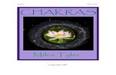 Copyright 2007ashc.online/resources/library/Chakras-Miles-Tyler.pdf · 2020. 1. 8. · There are seven chakras and each of these swirling vortices of energy corresponds with separate