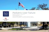 Pediatric Liver Failure · Brogan T et al. Ch 24 Intensive care management of children with liver failure, Diseases of the liver in children, 2014. Shepard, R. Ch 25 Chronic liver