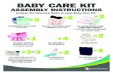 BABY CARE KIT - applications.lwr.org€¦ · Include the following items in each Baby Care Kit: Two lightweight cotton T-shirts (no Onesies®) Two long- or short-sleeved gowns or