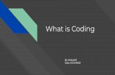 What is Coding - thewinstonschool.org · What is Programming? - Programming is the act of putting code into a computer to make it perform tasks. - Coding languages are means of communication