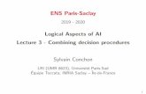 Logical Aspects of AI Lecture 3 - Combining decision ...conchon/ENSPSaclay/lecture3.pdf · Logical Aspects of AI Lecture 3 - Combining decision procedures Sylvain Conchon LRI (UMR