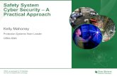 Safety System Cyber Security –A Practical Approach · Cyber Security –A Practical Approach Kelly Mahoney ... 9Cyber Considerations for Safety Systems Key Practices –Safety System