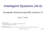 Intelligent Systems (AI-2)carenini/TEACHING/CPSC422-19/... · 2019. 10. 12. · CPSC 422, Lecture 17 Slide 1 Intelligent Systems (AI-2) Computer Science cpsc422, Lecture 17 Oct, 11,