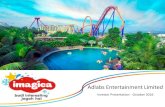 Adlabs Entertainment Limited - Imagicaa · 2016. 10. 27. · 2016: Snow Park 2014 2015 ... Creative customization of International rides helped us develop numerous attractions at