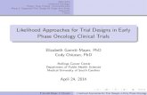 Likelihood Approaches for Trial Designs in Early Phase ...people.musc.edu/~elg26/talks/Columbia_April2014.pdf · Phase II: Sequential Trial Design for Single Arm Study Discussion