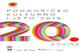 PODGORIČKO KULTURNO LJETO 2019.€¦ · GODINA PODGORIČKO KULTURNO LJETO 2019. Glavni grad Podgorica 30. maj – 21. septembar
