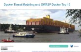 Docker Threat Modeling und OWASP Docker Top 10 · Docker Threat Modeling und OWASP Docker Top 10 Dr. Dirk Wetter @drwetter   ...