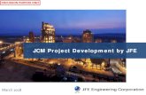 JCM Project Development by JFE - IGES · 2018. 3. 7. · Jakarta (Indonesia) Hanoi, Ho Chi Minh (Vietnam) Bangkok (Thailand) Yangon ... Shanghai, Beijing (China) Asia & Oceania. Smart