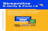 E-Verify & Form I-9...E-Verify provides results in as little as three to five seconds. Cost of E-Verify E-Verify is free to use. Integrating E-Verify and Form I-9 Into the Pre-Boarding