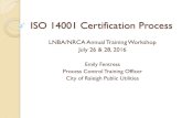 ISO 14001 Certification Process - Neuse River 14001 Certification Process... · Environmental Management System Third-party audit process On-site audit Interim audit performed annually