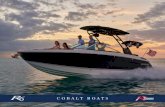 COBALT BOATS · 2020. 8. 14. · COBALT Sleek, sporty and luxurious, the all new R6 represents the next generation of R-Series boats from Cobalt. The perfect combination of excitement