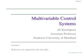 Multivariable Control Systemskarimpor.profcms.um.ac.ir/imagesm/354/stories/mul_con/... · 2016. 2. 3. · Dr. Ali Karimpour Feb 2016 Lecture 1 3 Introduction What is multivariable