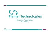 Flamel Technologies March 2012 Final 12-3-15media.marketwire.com/attachments/EZIR/707/26772... · Corporate Presentation March 2012. 2 Forward LookingStatements ... • Biotech partners: