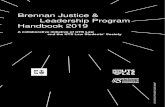 Brennan Justice & Leadership Program Handbook 2019 · The Brennan Justice and Leadership Award is presented to students who complete the Brennan Program. In order to take out the