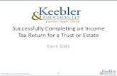 Successfully Completing an Income Tax Return for a Trust ... · family wealth transfer and preservation planning, charitable giving, retirement distribution planning, and estate administration.