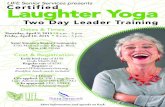 LIFE Senior Services presents Certified Laughter · PDF file Laughter Yoga Laughter yoga is a progressive approach to both physical and mental health. The laughter techniques taught