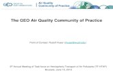 The GEO Air Quality Community of Practice - Task Force on ... · The GEO Air Quality Community of Practice 6th Annual Meeting of Task force on Hemispheric Transport of Air Pollutants