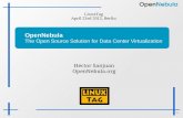 OpenNebula - LinuxTag · The Open Source Solution for Data Center Virtualization Hector Sanjuan ... OpenVZ, VirtualBox... • Automatic failover and HA • Resource pools ... Enabling