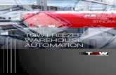 TGW FREEZER WAREHOUSE AUTOMATION€¦ · logistics. Achieving and maintaining temperatures as low as -22 degrees Fahrenheit (-30 degrees Celsius) requires tremendous amounts of energy.