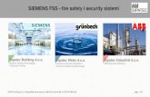 SIEMENS FSS - fire safety i security sistemi · •Tržišno vodeći portfolio proizvoda, sistema i interfejsa olakšavaju našim partnerima projektovanje i instaliranje sveobuhvatnih