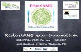 RistoriAMO eco-innovation€¦ · RistoriAMO eco-innovation ECOWASTE4 FOOD, Ferrara - 08.11.2017 associazione Officina Dinamica FE