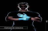 Ochranné rukavice · 198 Inovatívne ochranné rukavice „Made in Germany“ Odborné skúsenosti voblasti výroby atechnológií Centrum odbornosti pre ochranné rukavice spoločnosti