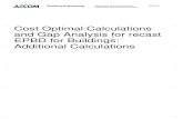 Cost Optimal Calculations and Gap Analysis for recast EPBD ... · Floor 0.15 W/m²K Window 1.4 W/m²K Thermal Bridging y-value Thermal Bridging 0.06 W/m²K Systems Ventilation system