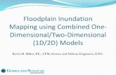 Floodplain Inundation Mapping using Combined One ... · Lessons Learned Combined 1D/2D Models allow for best of both worlds Complex Analysis while maximizing value (less time and