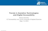 Trends in Assistive Technologies and Digital Accessibility · Trends in Assistive Technologies and Digital Accessibility ... Zurich University of Applied Sciences Sept. 15, 2016.